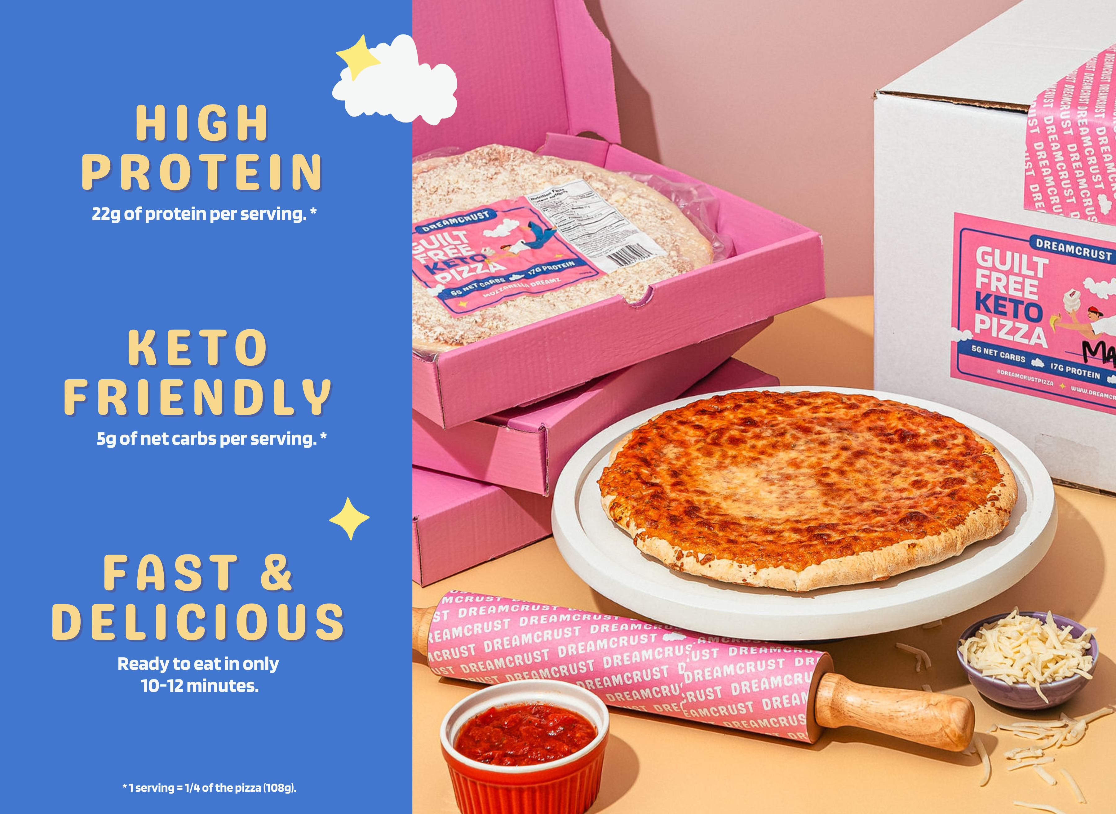 A dreamworthy, 11-inch, guilt-free pizza with 17 grams of protein, 22 grams of fibre, and 5 grams of net carbs.